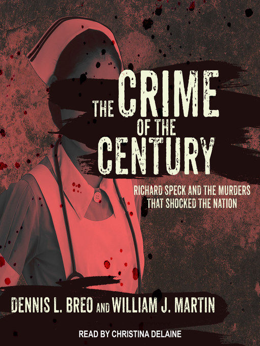 Title details for The Crime of the Century by Dennis L. Breo - Available